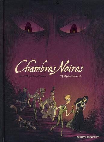 Couverture du livre « Chambres noires t.3 ; requiem en sous-sol » de Olivier Bleys et Yomgui Dumont aux éditions Vents D'ouest