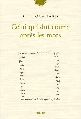 Couverture du livre « Celui qui dut courir après les mots » de Gil Jouanard aux éditions Phebus