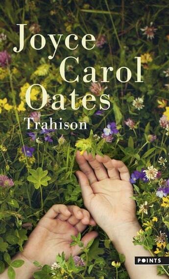 Couverture du livre « Trahison » de Joyce Carol Oates aux éditions Points