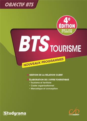 Couverture du livre « Objectif BTS : tourisme (4e édition) » de Melanie Chagneau et Laurent Gayard et Michele Villon et Alexandra Prudhomme aux éditions Studyrama