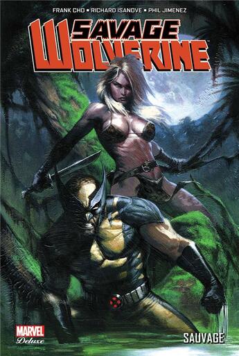 Couverture du livre « Savage Wolverine ; sauvage » de Richard Isanove et Phil Jimenez et Frank Cho aux éditions Panini