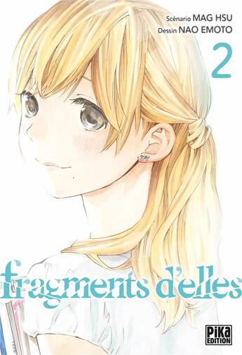 Couverture du livre « Fragments d'elles Tome 2 » de Hsu Mag et Nao Elmoto aux éditions Pika