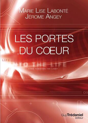 Couverture du livre « Les portes du coeur » de Marie-Lise Labonte et Jerome Angey aux éditions Guy Trédaniel