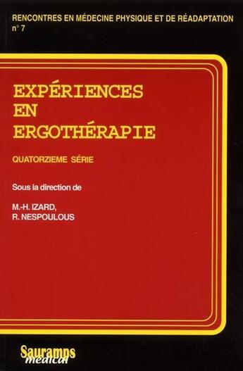 Couverture du livre « Expériences en ergothérapie ; 14e série » de Marie-Helene Izard et Richard Nespoulos aux éditions Sauramps Medical