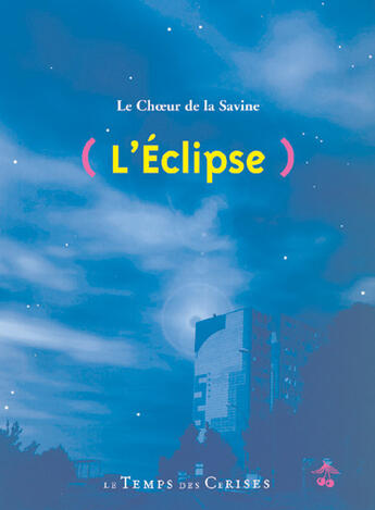 Couverture du livre « L'éclipse » de Le Choeur De La Savine aux éditions Le Temps Des Cerises