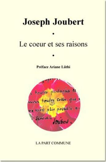 Couverture du livre « Le coeur et ses raisons » de Joseph Joûbert aux éditions La Part Commune