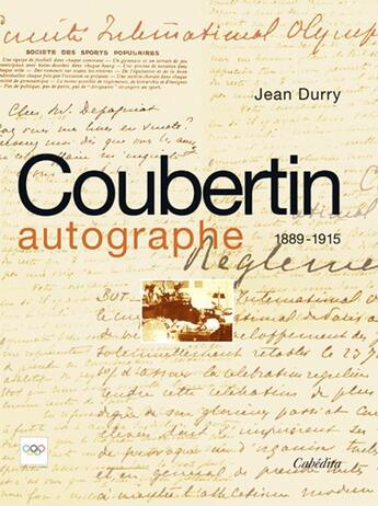 Couverture du livre « COUBERTIN AUTOGRAPHE » de Jean Durry aux éditions Cabedita