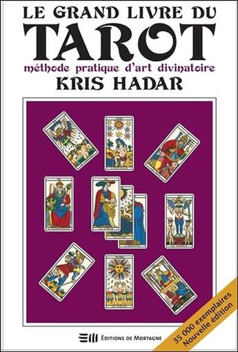 Couverture du livre « Le grand livre du tarot » de Kris Hadar aux éditions De Mortagne