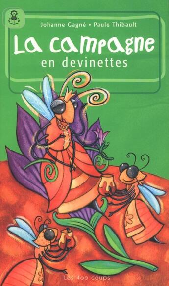 Couverture du livre « Campagne En Devinettes (La) » de Gagne/Thibault aux éditions 400 Coups