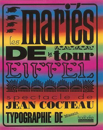 Couverture du livre « Les mariés de la Tour Eiffel » de Jean Cocteau et Robert Massin aux éditions Hoebeke