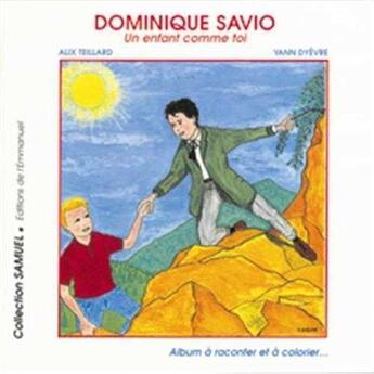 Couverture du livre « Dominique savio. un enfant comme toi » de  aux éditions Emmanuel