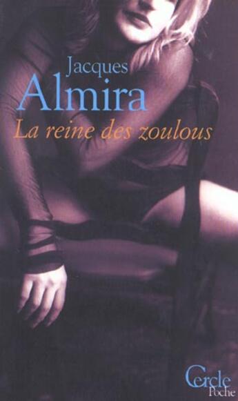 Couverture du livre « La Reine Des Zoulous » de Almira-J aux éditions Le Cercle