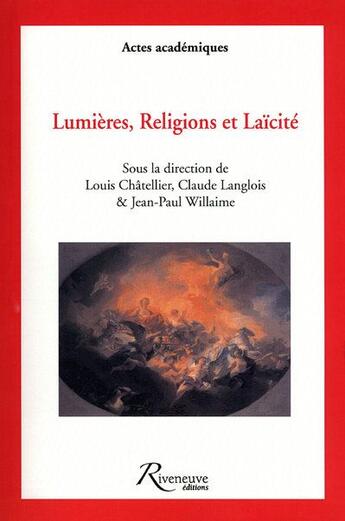 Couverture du livre « Lumières, religions et laïcité » de Chatellier/Langlois aux éditions Riveneuve