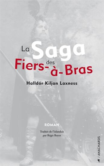 Couverture du livre « La saga des fiers-à-bras » de Halldor Kiljan Laxness aux éditions Anacharsis