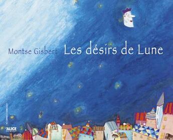 Couverture du livre « Les desirs de lune » de Montse Gisbert aux éditions Alice