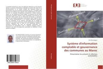 Couverture du livre « Systeme d'information comptable et gouvernance des communes au Maroc : Presentation du present et reformes souhaitables » de Aziz Bouzeggou aux éditions Editions Universitaires Europeennes