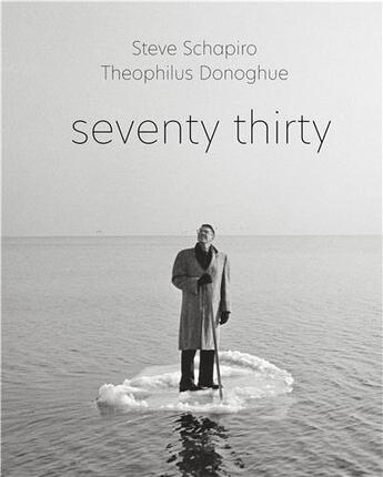 Couverture du livre « Steve schapiro and theophilus donoghue seventy thirty /anglais » de Shapiro Steve/Donogh aux éditions Damiani