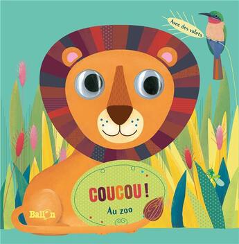 Couverture du livre « Coucou! : au zoo » de  aux éditions Le Ballon