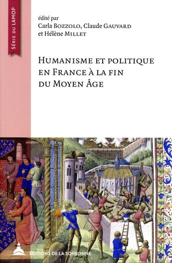 Couverture du livre « Humanisme et politique en France à la fin du Moyen Age » de  aux éditions Editions De La Sorbonne