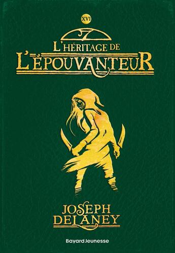 Couverture du livre « L'épouvanteur Tome 16 : L'héritage de l'Épouvanteur » de Joseph Delaney aux éditions Bayard Jeunesse