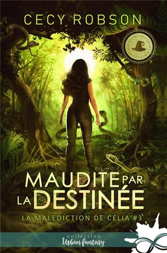 Couverture du livre « La malédiction de Célia t.3 ; maudite par la destinée » de Cecy Robson aux éditions Mxm Bookmark