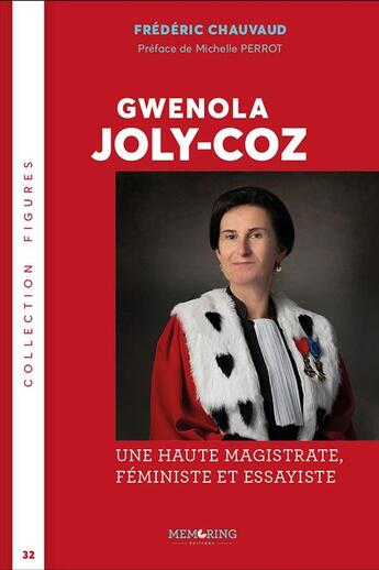 Couverture du livre « Gwenola Joly Coz : Une haute magistrate , féministe, essayiste » de Frederix Chauvaud aux éditions Memoring Editions