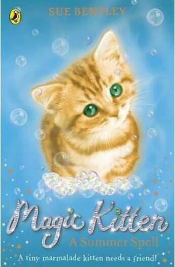 Couverture du livre « Magic Kitten: A Summer Spell » de Sue Bentley aux éditions Children Pbs