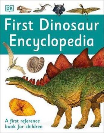 Couverture du livre « First Dinosaur Encyclopedia » de  aux éditions Dk Children