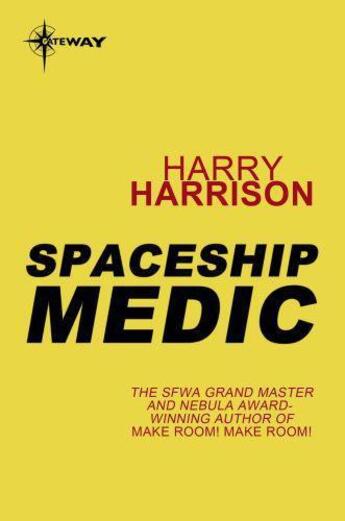 Couverture du livre « Spaceship Medic » de Harry Harrison aux éditions Orion Digital