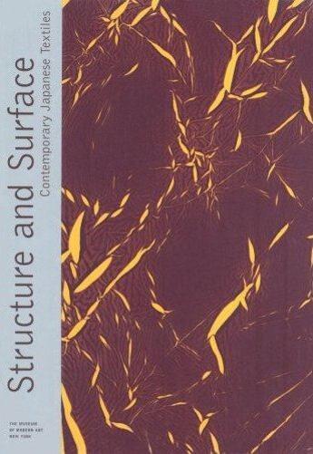 Couverture du livre « Structure and surface - contemporary japanese textiles » de Mccarty/Mcquaid aux éditions Moma