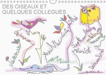 Couverture du livre « Des oiseaux et quelques collegues calendrier mural 2018 din a4 horizontal » de Arnaud F aux éditions Calvendo