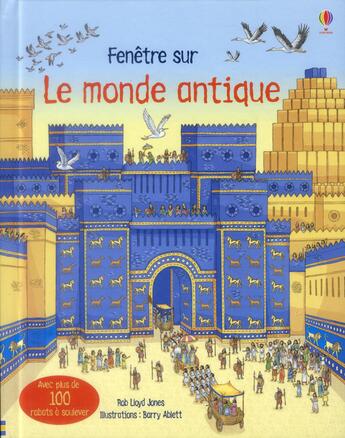 Couverture du livre « FENETRE SUR ; le monde anitque » de Rob Lloyd Jones et Barry Ablett aux éditions Usborne