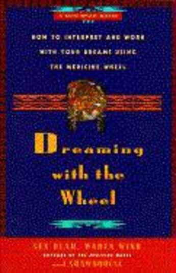 Couverture du livre « Dreaming With the Wheel » de Shawnodese Wabun aux éditions Touchstone