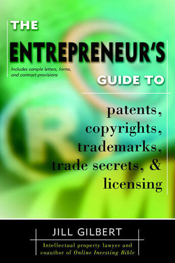 Couverture du livre « Entrepreneur's Guide To Patents, Copyrights, Trademarks, Trade Secrets » de Guide Gilbert aux éditions Penguin Group Us