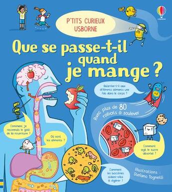 Couverture du livre « Que se passe-t-il quand je mange ? » de Emily Bone et Stefano Tognetti aux éditions Usborne