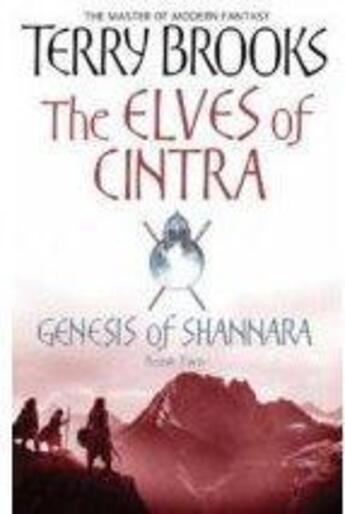 Couverture du livre « Genesis of Shannara ; Tome 2: The Elves of Cintra » de Terry Brooks aux éditions Orbit Uk