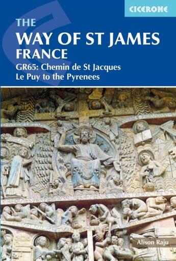 Couverture du livre « The way fo St James France ; GR65 : chemin de St Jacques Le Puy to the Pyrénées (3e édition) » de Alison Raju aux éditions Cicerone Press