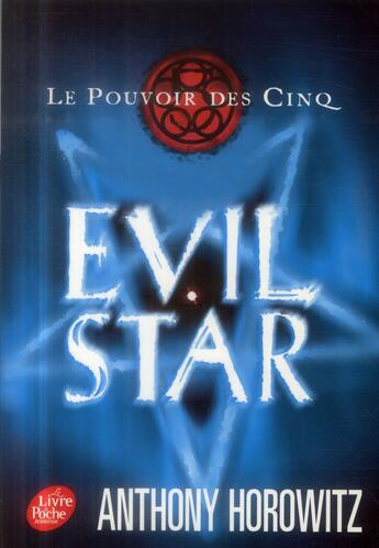 Couverture du livre « Le pouvoir des cinq Tome 2 ; evil star » de Anthony Horowitz aux éditions Le Livre De Poche Jeunesse