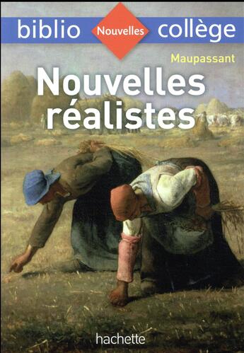 Couverture du livre « Nouvelles réalistes, Maupassant » de Guy de Maupassant aux éditions Hachette Education