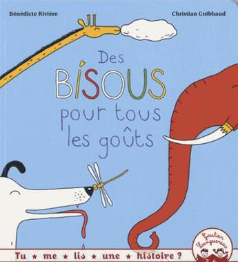 Couverture du livre « Des bisous pour tous les goûts » de Benedicte Riviere et Christian Guibbaud aux éditions Gautier Languereau
