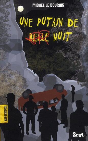 Couverture du livre « Une putain de belle nuit » de Michel Le Bourhis aux éditions Seuil Jeunesse