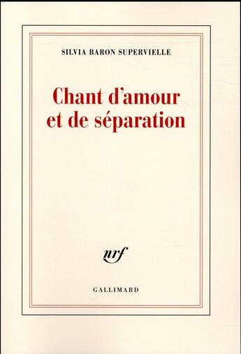 Couverture du livre « Chant d'amour et de séparation » de Silvia Baron Supervielle aux éditions Gallimard