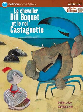 Couverture du livre « Le chevalier bill boquet et le roi castagnette » de Levy/Hie aux éditions Nathan