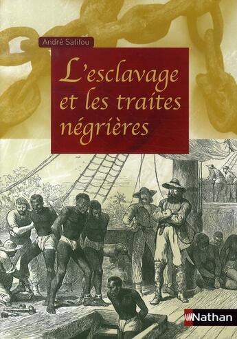 Couverture du livre « L'esclavage et les traites négrières » de  aux éditions Nathan