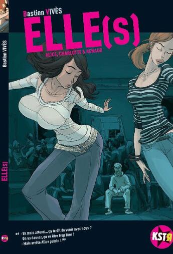 Couverture du livre « Elle(s), Alice, Charlotte et Renaud » de Bastien Vives aux éditions Casterman