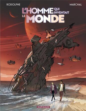 Couverture du livre « L'homme qui inventait le monde » de Rodolphe et Bertrand Marchal aux éditions Dargaud