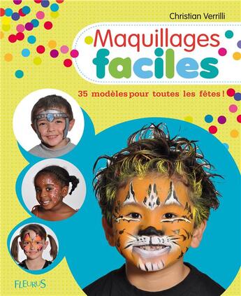 Couverture du livre « Maquillages faciles » de Christian Verrilli aux éditions Fleurus