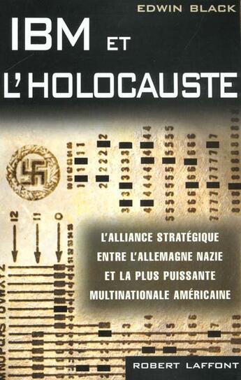 Couverture du livre « Ibm et l'holocauste » de Edwin Black aux éditions Robert Laffont