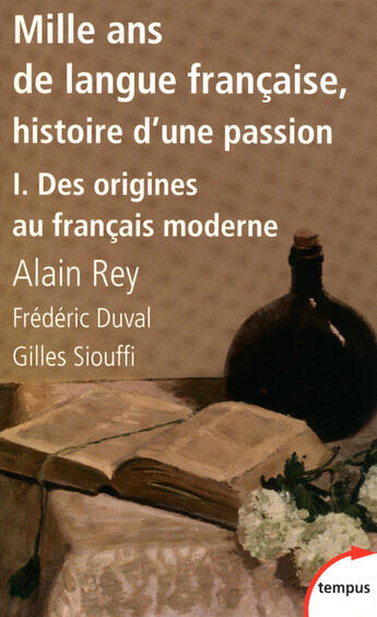 Couverture du livre « Mille ans de langue française ; histoire d'une passion » de Alain Rey aux éditions Perrin