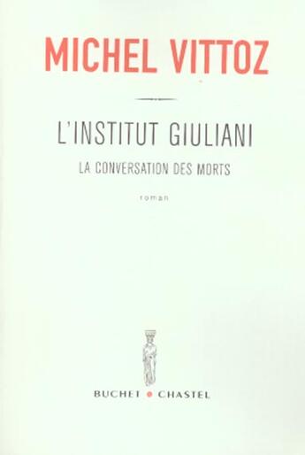 Couverture du livre « L'institut giuliani t1 » de Michel Vittoz aux éditions Buchet Chastel